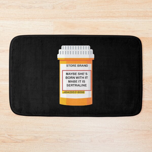 Item preview, Maybe she's born with it mabe it is sertraline designed and sold by remerasnerdas.