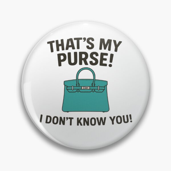 Item preview, That's my purse... designed and sold by AKNinetyDesigns.