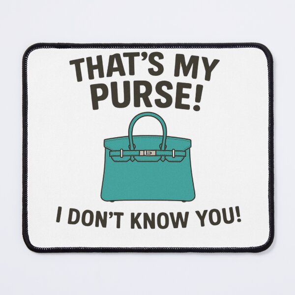 Item preview, That's my purse... designed and sold by AKNinetyDesigns.