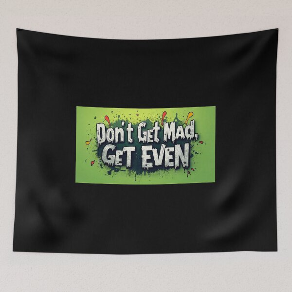 Item preview, Don’t Get Mad, Get Even – The Comeback Creed designed and sold by Mark Mentzer.