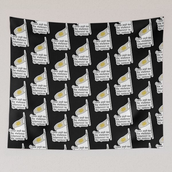 Item preview, Come and see the violence inherent in the system! designed and sold by RiverandRain.