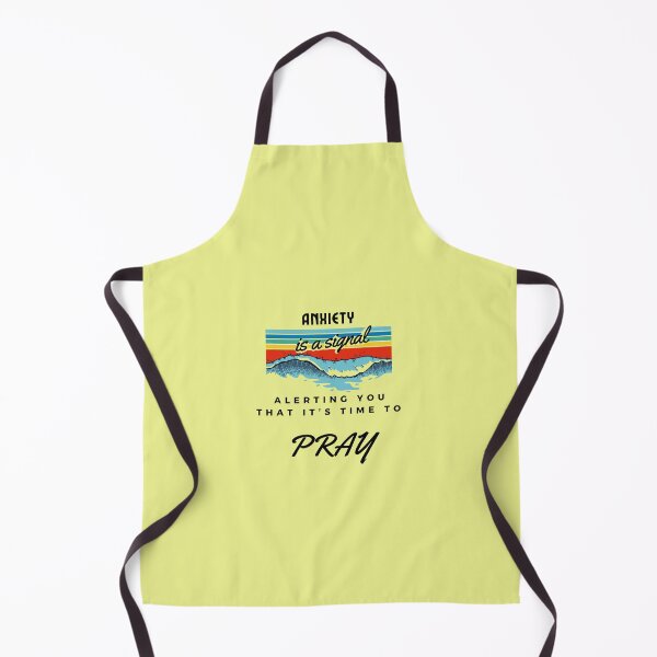 Item preview, Anxiety is a signal that it's time to PRAY designed and sold by SavedbyStyles.