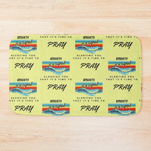 Item preview, Anxiety is a signal that it's time to PRAY designed and sold by SavedbyStyles.