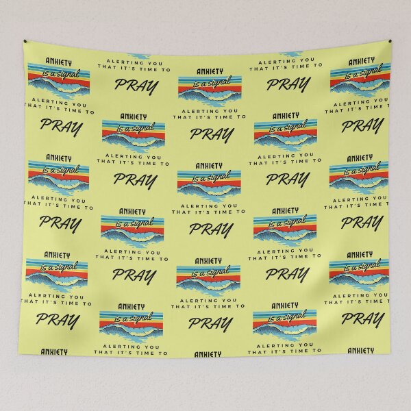 Item preview, Anxiety is a signal that it's time to PRAY designed and sold by SavedbyStyles.