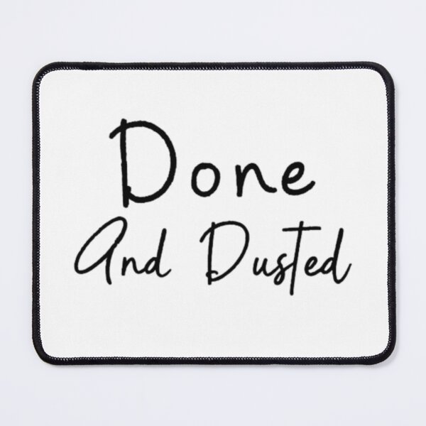 Item preview, Done and Dusted – British Slang Quote in Clean Minimal Style designed and sold by GRITMOOD.