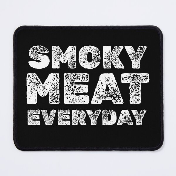 Item preview, Smoky Meat Everyday designed and sold by 87-Aesthetics.