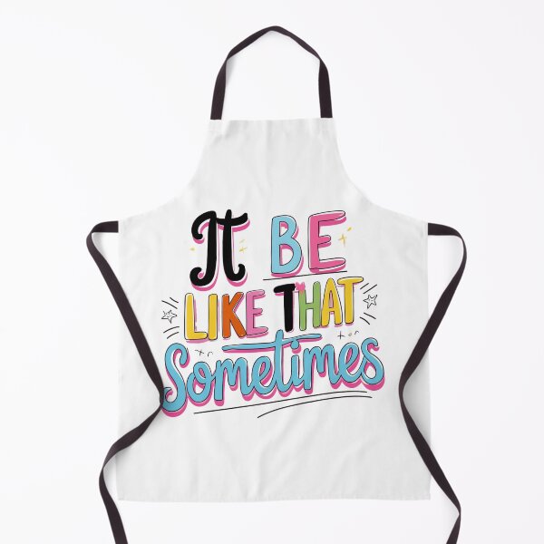 Item preview, It Be Like That Sometimes – Meme Quote Viral Design designed and sold by GRITMOOD.