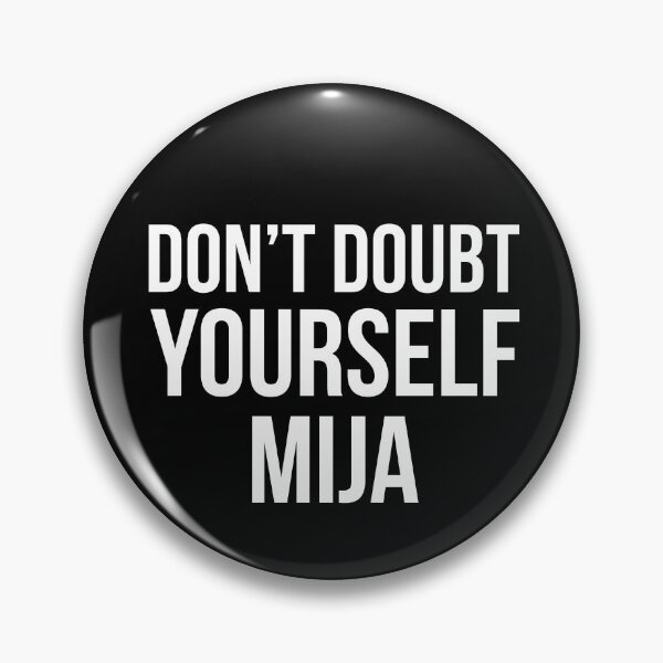 Item preview, Don't doubt youself, mija designed and sold by LatinoPower.