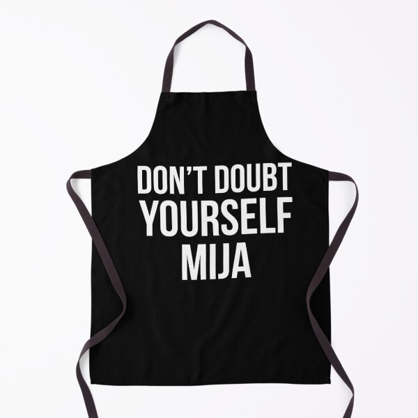 Item preview, Don't doubt youself, mija designed and sold by LatinoPower.