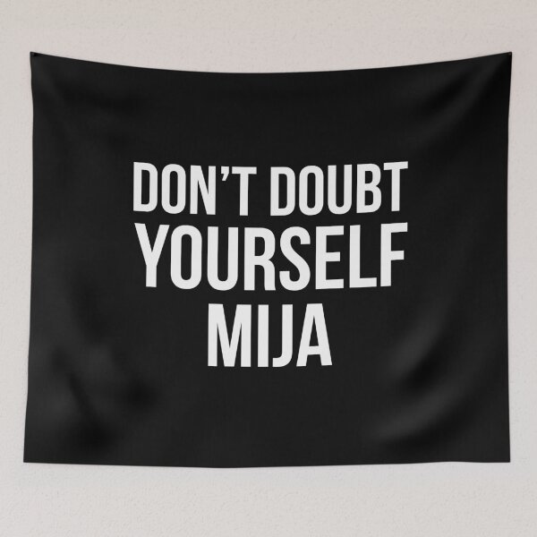 Item preview, Don't doubt youself, mija designed and sold by LatinoPower.