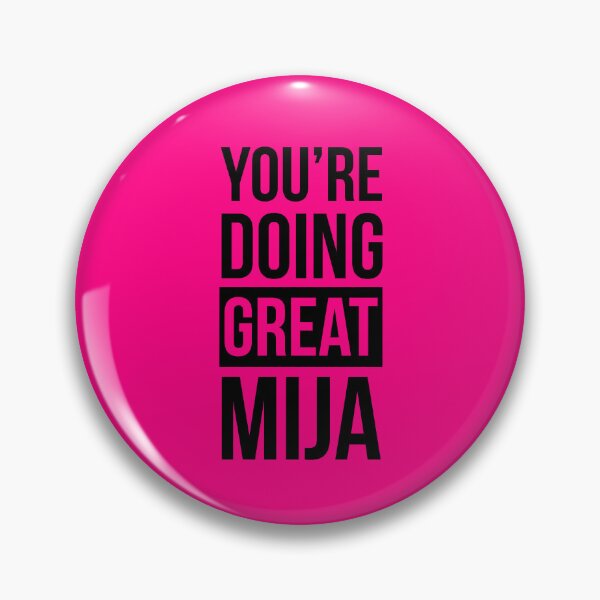 Item preview, You are donig great mija, spanglish quote designed and sold by LatinoPower.