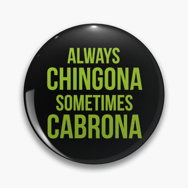 Item preview, Always chingona sometimes cabrona designed and sold by LatinoPower.