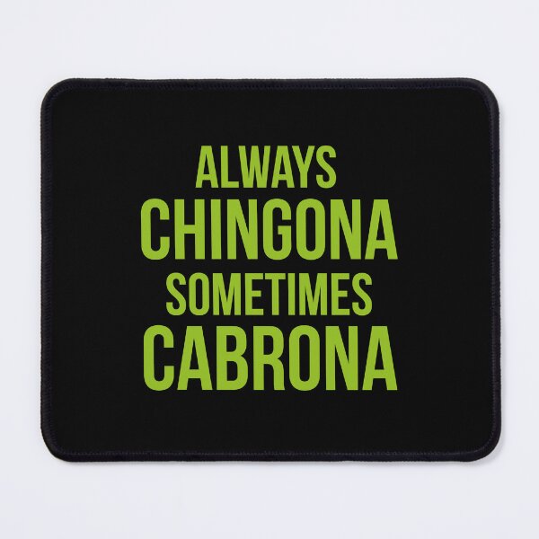 Item preview, Always chingona sometimes cabrona designed and sold by LatinoPower.