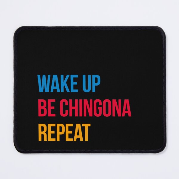 Item preview, wake up, be chingona, repeat designed and sold by LatinoPower.