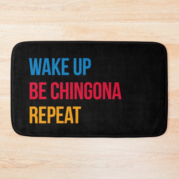Item preview, wake up, be chingona, repeat designed and sold by LatinoPower.