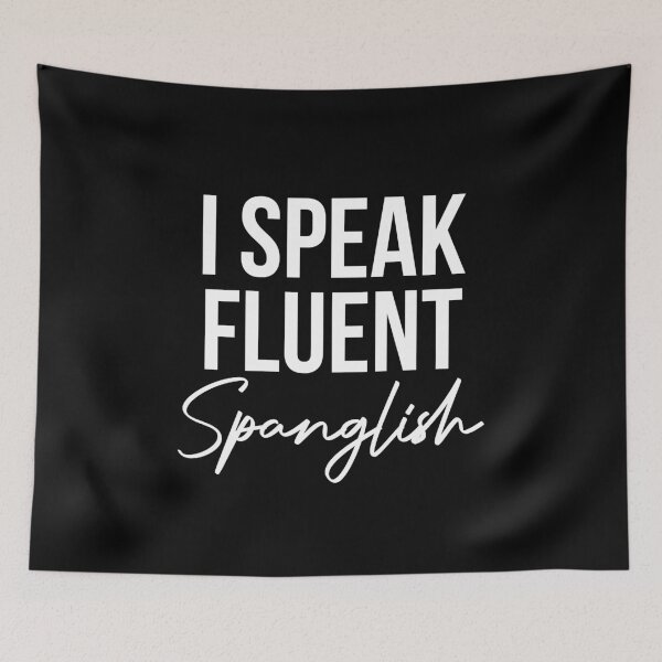 Item preview, I speak fluent spanglish designed and sold by LatinoPower.