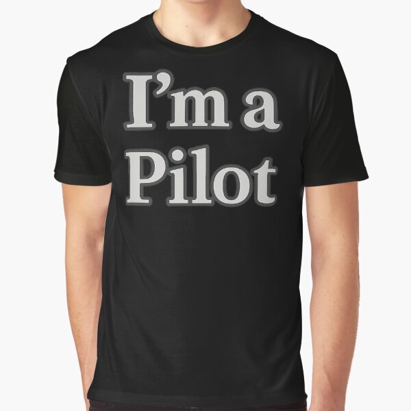 Item preview, I'm a pilot cliche designed and sold by PilotandPlane.
