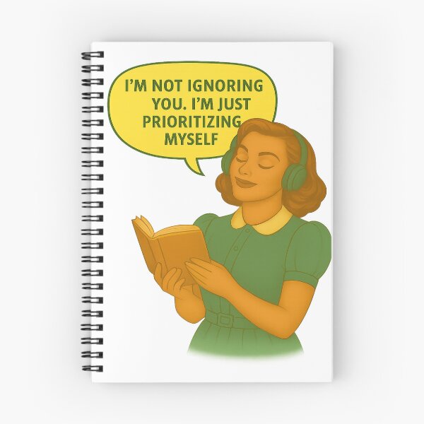 Item preview, Not Ignoring You – Just Prioritizing Myself designed and sold by Nuvijo.