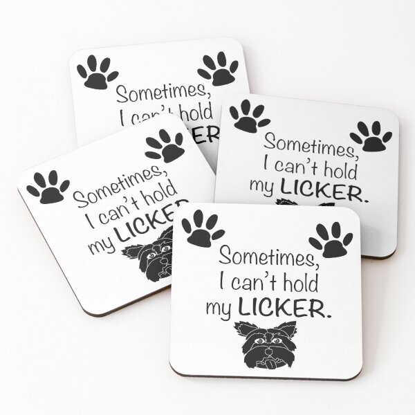 Item preview, Sometimes I can't hold my licker (Dog)  designed and sold by DesignsbyDustin.