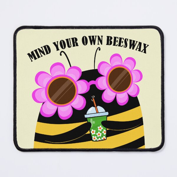 Item preview, Mind your own beeswax designed and sold by poket.piktures.