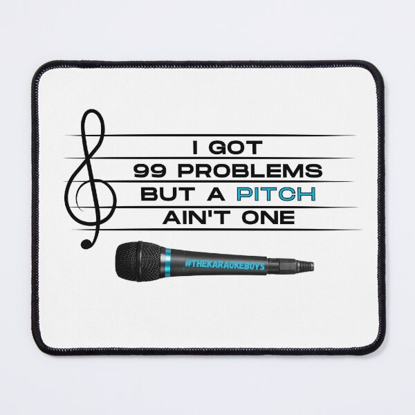 Item preview, 99 Problems But a Pitch Ain’t One Shirt designed and sold by TheKaraokeBoys.