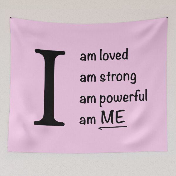 Item preview, I am... loved, strong, powerful, ME. Pink Back designed and sold by ClearAndHappy.