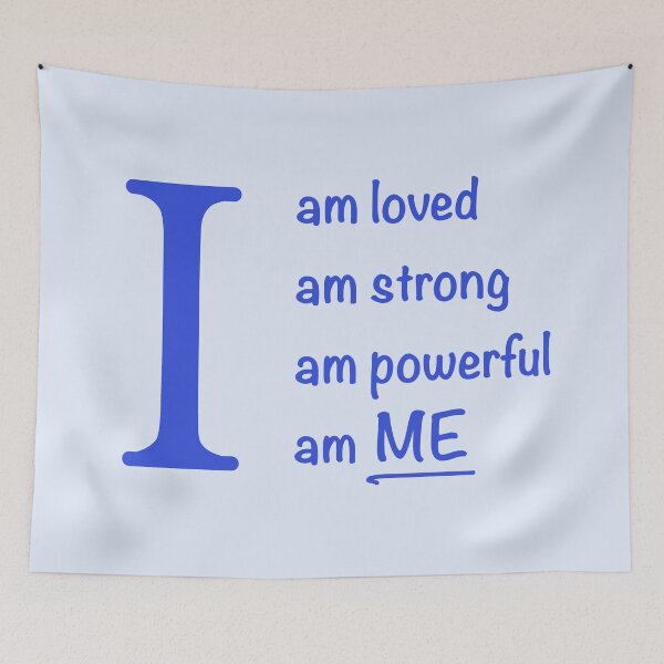 Item preview,  I am... loved, strong, powerful, ME. Blue designed and sold by ClearAndHappy.