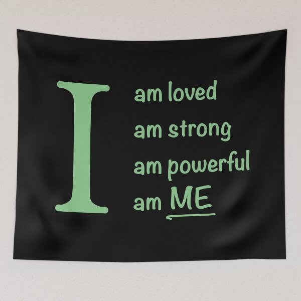 Item preview, I am... loved, strong, powerful, ME. Green designed and sold by ClearAndHappy.