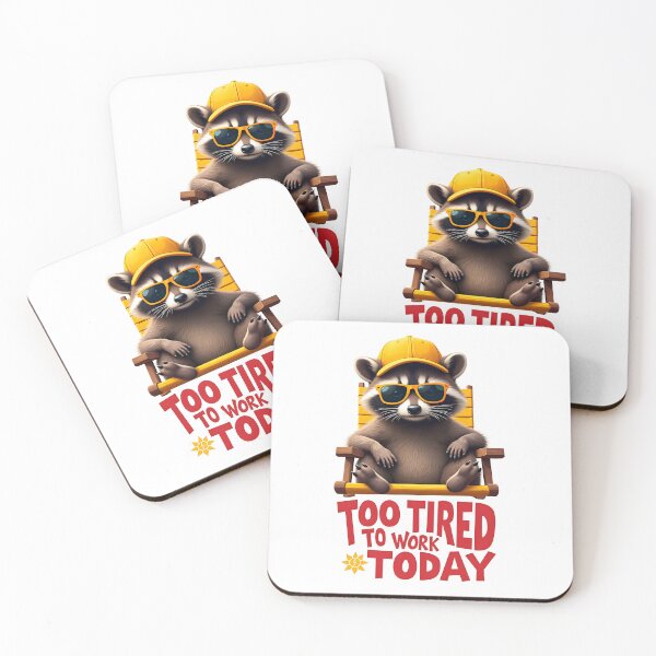 Item preview, Raccoon Says Too Tired To Work Today - Poster on white background designed and sold by Museum Of Non-Existing Art.
