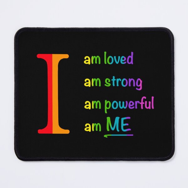 Item preview, I am... loved, strong, powerful, ME. Rainbow Pride designed and sold by ClearAndHappy.