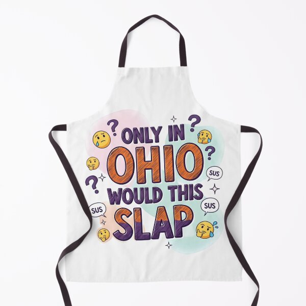 Item preview, Only In Ohio Would This Slap - Sus Meme Quote Art Design designed and sold by AnnDesignStudio.