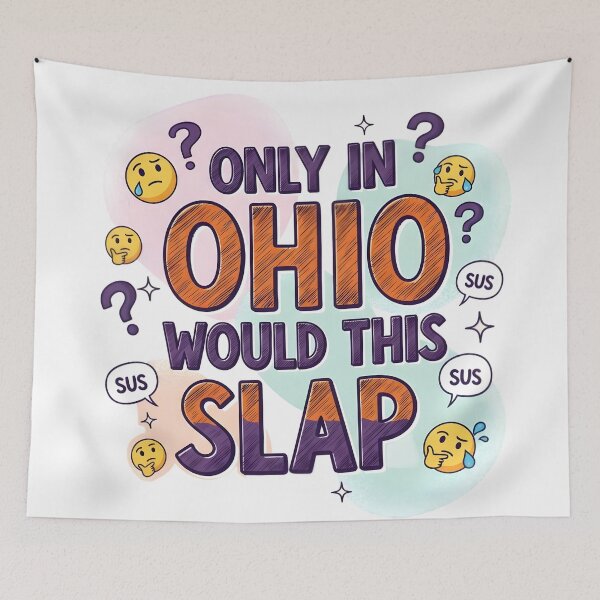 Item preview, Only In Ohio Would This Slap - Sus Meme Quote Art Design designed and sold by AnnDesignStudio.