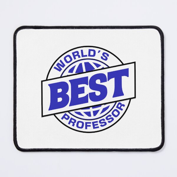 Item preview, World's Best Professor | Favorite Professor | Best College Professor | Professor Appreciation | Best Professor Ever | Best Faculty Ever designed and sold by jadedscientist.