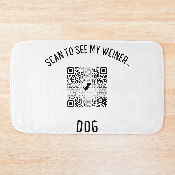 Item preview, Scan to see my Weiner... dog designed and sold by Minerbetter.