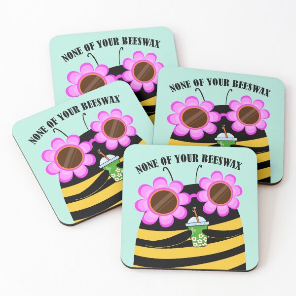 Item preview, None of your beeswax designed and sold by poket.piktures.
