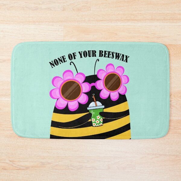Item preview, None of your beeswax designed and sold by poket.piktures.