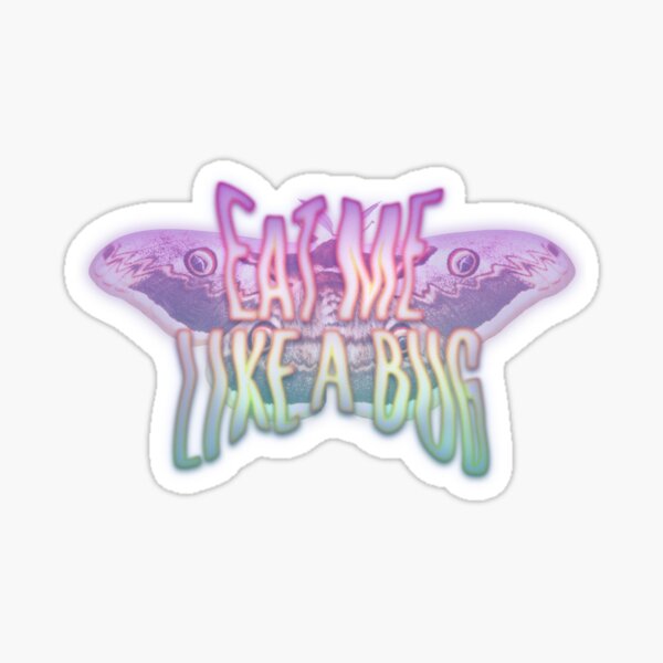 Item preview, Eat Me Like a Bug (Pink/Green) designed and sold by RainierFoggy.