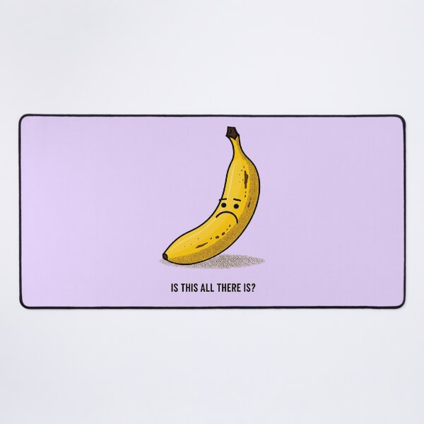Item preview, Existential Banana – “Is This All There Is?” designed and sold by MysticArtisan.