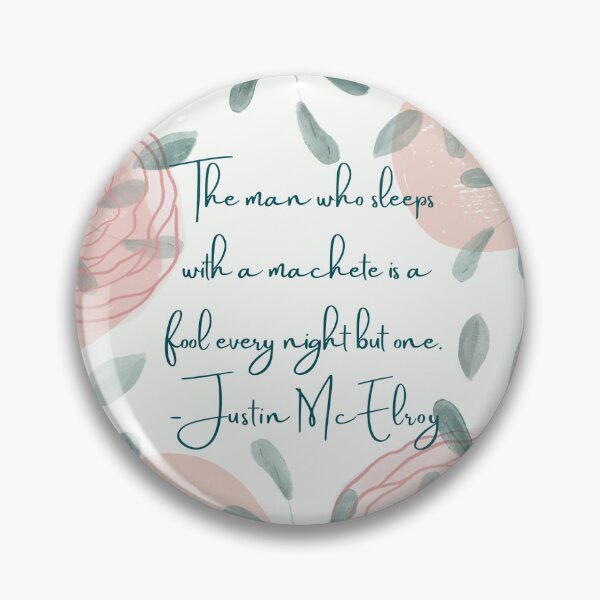 Item preview, MBMBaM Justin McElroy machete quote designed and sold by ejschroeder.