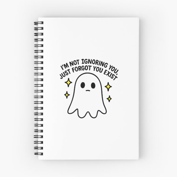Item preview, I'm Not Ignoring You, Just Forgot You Exist designed and sold by Shayli Kipnis.