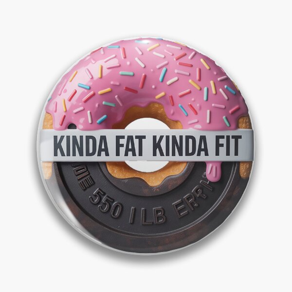 Item preview, Kinda Fat, Kinda Fit designed and sold by ColdIcedTees.