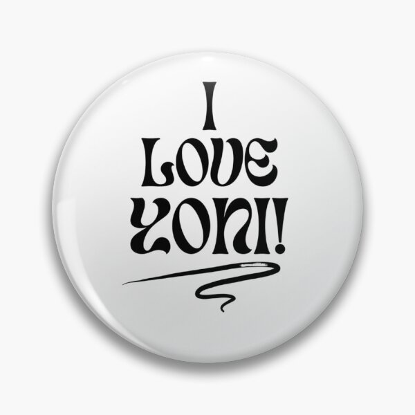 Item preview, I LOVE YONI! designed and sold by Nine3Nine.