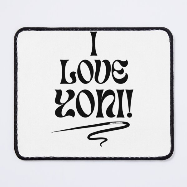 Item preview, I LOVE YONI! designed and sold by Nine3Nine.