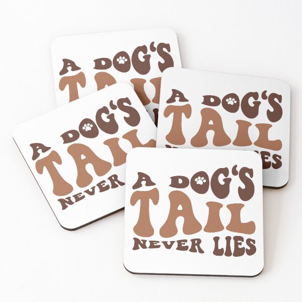 Item preview, A Dog's Tail Never Lies – Cute Dog Quote Design designed and sold by GokuCreative .
