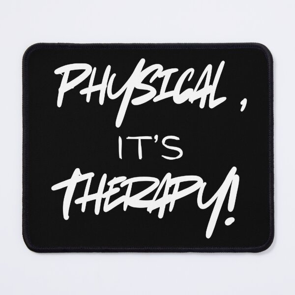 Item preview, If It's Physical, It's Therapy! designed and sold by Batteman87.