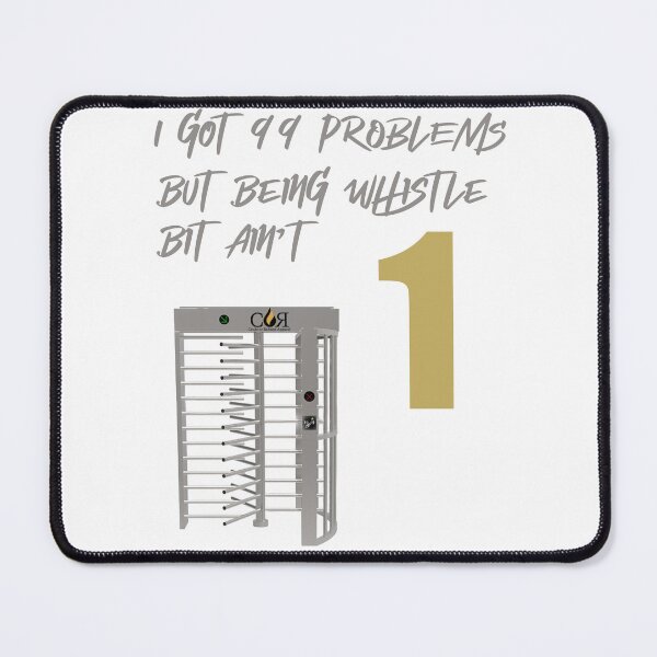 Item preview, 99 problems being whistlebit ain't 1 designed and sold by CrudeorRefined.