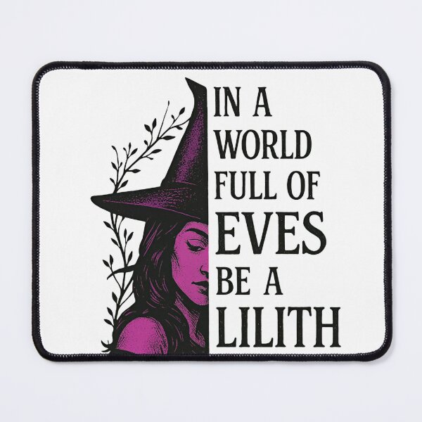 Item preview, Lilith In A World Of Eves Be A Lilith Feminist Empowerment designed and sold by ArtFromBeyond.