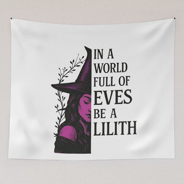 Item preview, Lilith In A World Of Eves Be A Lilith Feminist Empowerment designed and sold by ArtFromBeyond.