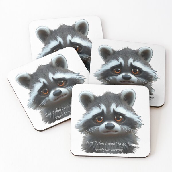 Item preview, Don't want to go to Work Tomorrow Sad Raccoon designed and sold by countrymouse.