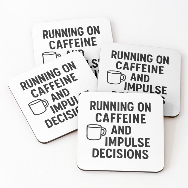 Item preview, Running on Caffeine and Impulse Decisions | Funny Coffee Quote designed and sold by PixelMotive.